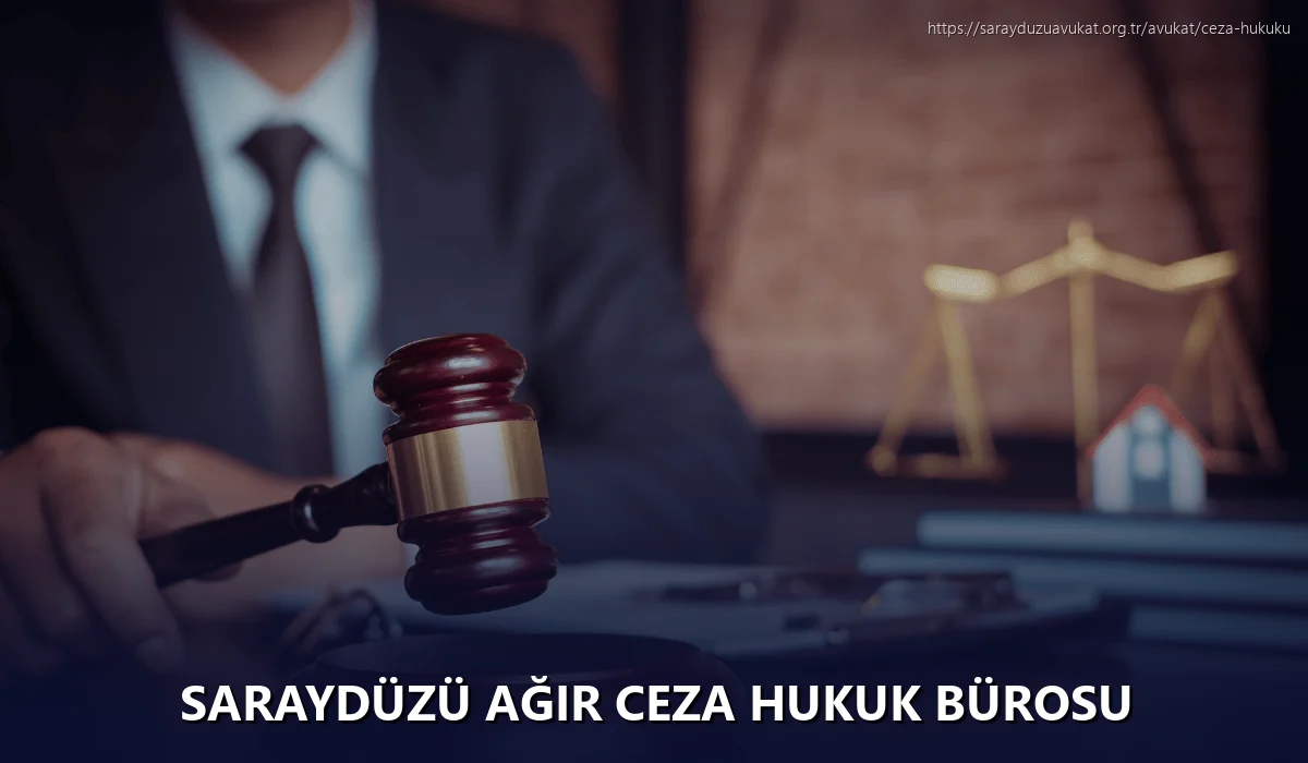 Saraydüzü Ağır Ceza Hukuk Bürosu