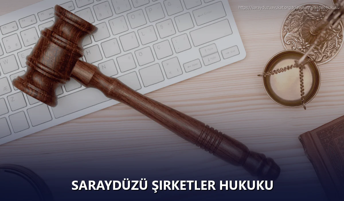Saraydüzü Şirketler Hukuku